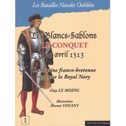 LES BLANCS-SABLONS LE CONQUET 25. April 1513 – Die franco-bretonische Marine schlägt die Royal Navy zurück