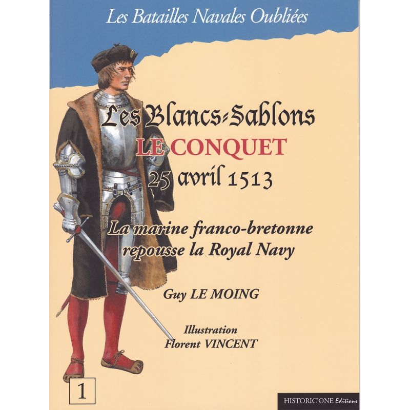 LES BLANCS-SABLONS LE CONQUET 25 april 1513 – De Frans-Bretonse marine slaat de Royal Navy terug
