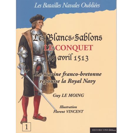 LES BLANCS-SABLONS LE CONQUET 25 avril 1513 – La marine Franco-bretonne repousse la Royal Navy