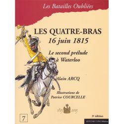 QUATRE-BRAS 16 June 1815 – The Second Prelude to Waterloo