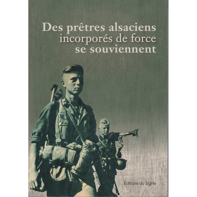 ALSATIAN PRIESTS CONSCRIPTED BY FORCE REMEMBER