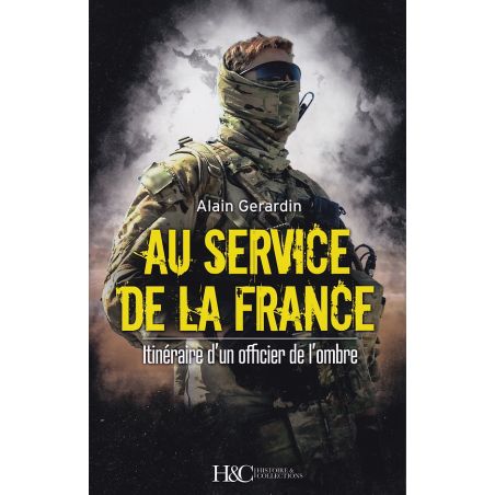 AU SERVICE DE LA FRANCE - Itinéraire d'un officier de l'ombre