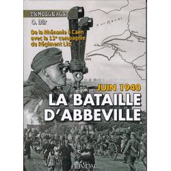 JUNE 1940 THE BATTLE OF ABBEVILLE – From the Rhineland to Caen with the Company of the "List" Regiment