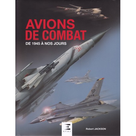 AVIONS DE COMBAT DE 1945 À NOS JOURS