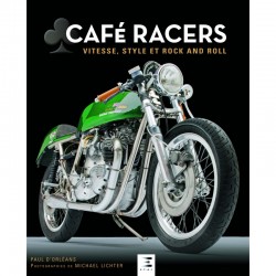 CAFE RACERS - Speed, style, rock and roll, rebellion