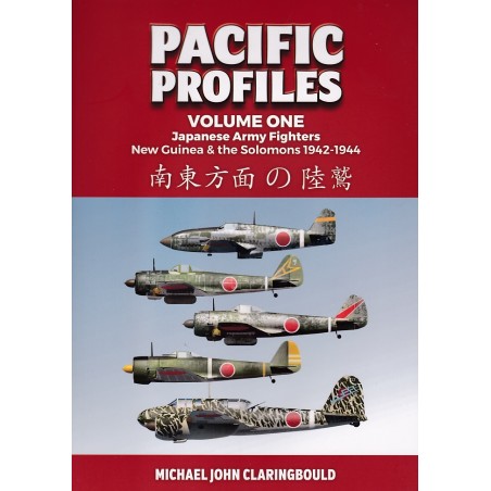 PACIFIC PROFILES VOL 1 - Japanese Army Fighters New Guinea & the Solomons 1942-1944