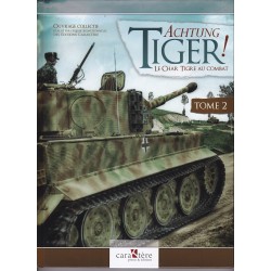 ACHTUNG TIGER! THE TIGER TANK IN COMBAT - VOLUME 2