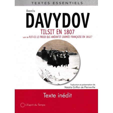 TILSIT EN 1807 – FUT-CE LE FROID QUI ANEANTIT L’ARMEE FRANCAISE EN 1812 ?