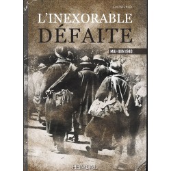 THE INEXORABLE DEFEAT – May–June 1940