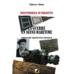 DE OORLOG IN SEINE-MARITIME - Verhalen van voorwerpen