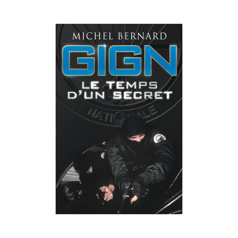 GIGN DE TIJD VAN EEN GEHEIM