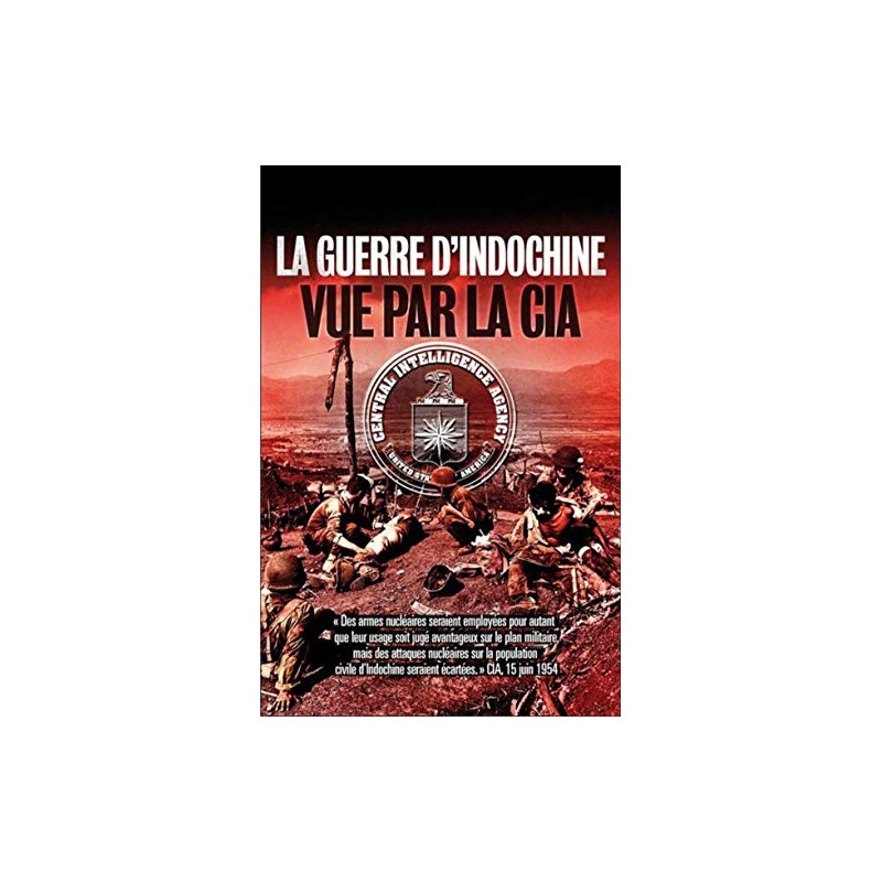 DE INDOCHINESE OORLOG GEZIEN DOOR DE CIA