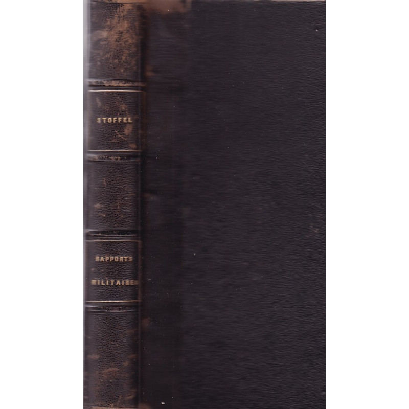 MILITARY REPORTS WRITTEN FROM BERLIN 1866–1870 BY COLONEL BARON STOFFEL. ED. 1871