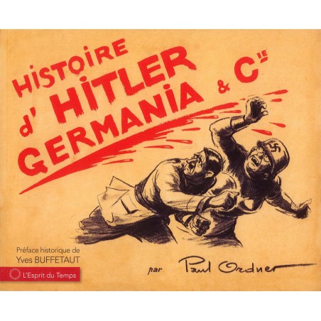 Histoire d'Hitler, Germania et Cie - Paul Ordner