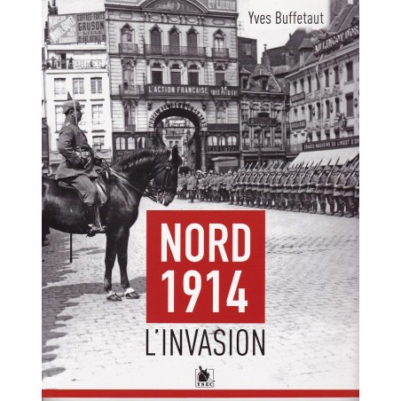 Nord 1914, die Invasion