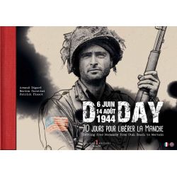 D Day: 6 June–14 August 1944 – 70 Days to Liberate the Manche